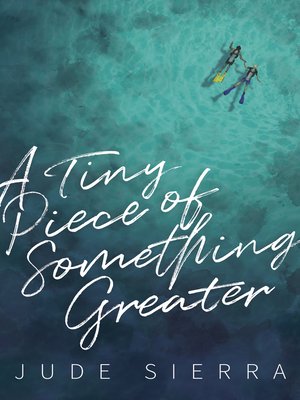cover image of A Tiny Piece of Something Greater